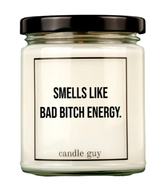 Smells like bad bitch energy.